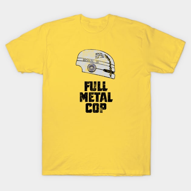 Full Metal Cop T-Shirt by sketchfiles